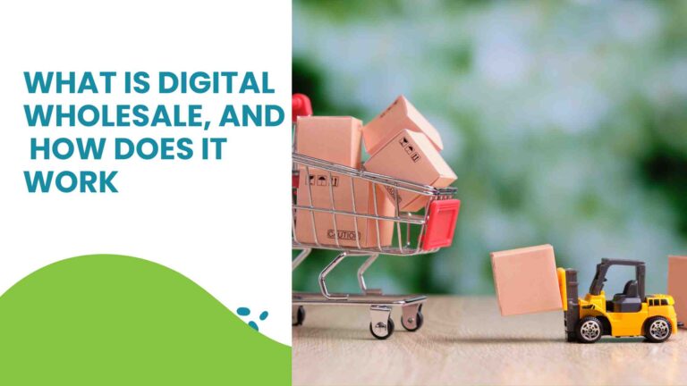 What Is Digital Wholesale, And How Does It Work