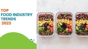 Read more about the article Top Food Industry Trends 2023