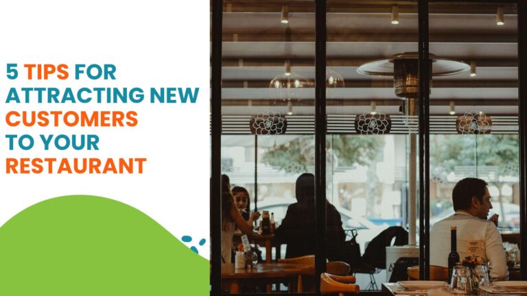 5 Tips for Attracting New Customers to Your Restaurant 