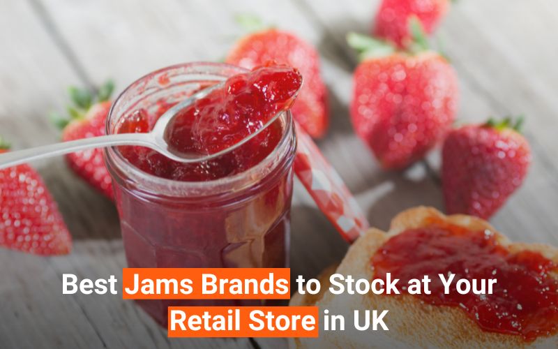 best-jams-brands-to-stock-at-your-retail-store-in-uk