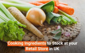 Read more about the article Cooking Ingredients to Stock at Your Retail Store in UK