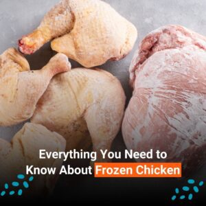 Read more about the article Everything You Need to Know About Frozen Chicken