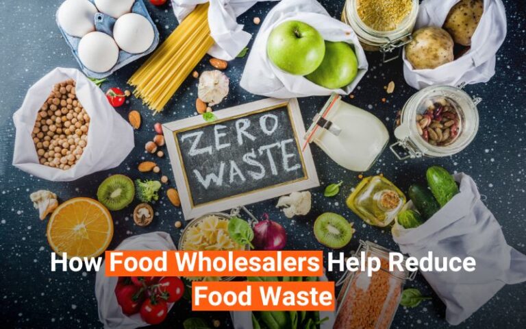 How Food Wholesalers Help Reduce Food Waste